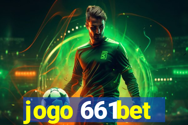 jogo 661bet